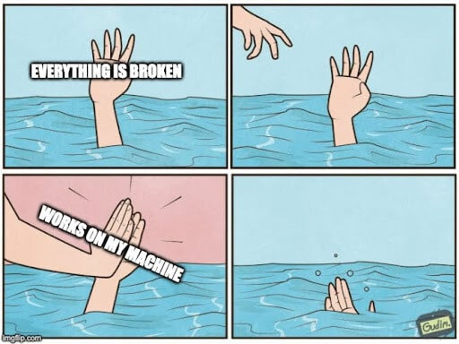 works on my machine meme